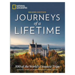 Journeys of a Lifetime, Second Edition: 500 of the World’s Greatest Trips Hardcover – Illustrated, October 23, 2018